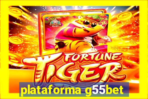 plataforma g55bet